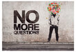 Fototapeet - No more questions hind ja info | Fototapeedid | kaup24.ee