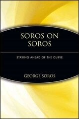 Soros on Soros: Staying Ahead of the Curve hind ja info | Majandusalased raamatud | kaup24.ee