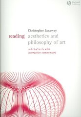 Reading Aesthetics and Philosophy of Art: Selected Texts with Interactive Commentary цена и информация | Исторические книги | kaup24.ee