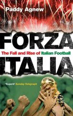 Forza Italia: The Fall and Rise of Italian Football hind ja info | Tervislik eluviis ja toitumine | kaup24.ee
