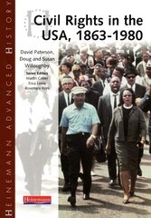 Heinemann Advanced History: Civil Rights in the USA 1863-1980 цена и информация | Исторические книги | kaup24.ee