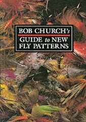 Bob Church's Guide to New Fly Patterns New edition цена и информация | Книги о питании и здоровом образе жизни | kaup24.ee