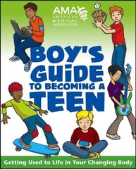 American Medical Association Boy's Guide to Becoming a Teen цена и информация | Книги для подростков и молодежи | kaup24.ee