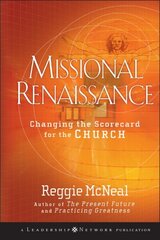 Missional Renaissance: Changing the Scorecard for the Church цена и информация | Духовная литература | kaup24.ee