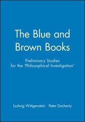 Blue and Brown Books: Preliminary Studies for the 'Philosophical Investigation' hind ja info | Ajalooraamatud | kaup24.ee