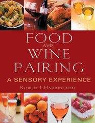 Food and Wine Pairing: A Sensory Experience hind ja info | Retseptiraamatud | kaup24.ee