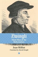 Zwingli: Third Man of the Reformation цена и информация | Духовная литература | kaup24.ee