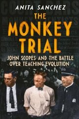 Monkey Trial: John Scopes and the Battle over Teaching Evolution hind ja info | Noortekirjandus | kaup24.ee