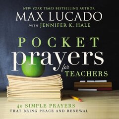 Pocket Prayers for Teachers: 40 Simple Prayers That Bring Peace and Renewal цена и информация | Духовная литература | kaup24.ee