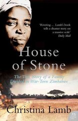 House of Stone: The True Story of a Family Divided in War-Torn Zimbabwe hind ja info | Elulooraamatud, biograafiad, memuaarid | kaup24.ee