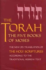 Torah: The Five Books of Moses, the New Translation of the Holy Scriptures According to the Traditional Hebrew Text цена и информация | Духовная литература | kaup24.ee