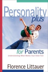 Personality Plus for Parents Understanding What Makes Your Child Tick цена и информация | Самоучители | kaup24.ee
