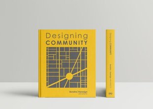 Designing Community: Bonstra | Haresign Architects hind ja info | Arhitektuuriraamatud | kaup24.ee