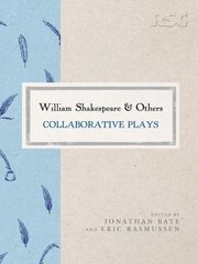 William Shakespeare and Others: Collaborative Plays цена и информация | Исторические книги | kaup24.ee