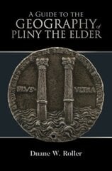 Guide to the Geography of Pliny the Elder hind ja info | Ajalooraamatud | kaup24.ee