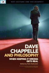 Dave Chappelle and Philosophy: When Keeping It Wrong Gets Real цена и информация | Исторические книги | kaup24.ee