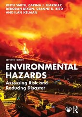 Environmental Hazards: Assessing Risk and Reducing Disaster 7th edition hind ja info | Majandusalased raamatud | kaup24.ee