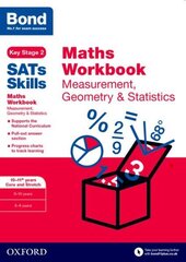 Bond SATs Skills: Maths Workbook: Measurement, Geometry & Statistics 10-11 Years цена и информация | Книги для подростков и молодежи | kaup24.ee