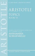 Aristotle: Topics Book VI цена и информация | Исторические книги | kaup24.ee