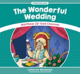 Wonderful Wedding: Matthew 22: God Chooses Revised ed. цена и информация | Книги для подростков и молодежи | kaup24.ee
