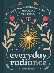 Everyday Radiance: Everyday Radiance hind ja info | Eneseabiraamatud | kaup24.ee