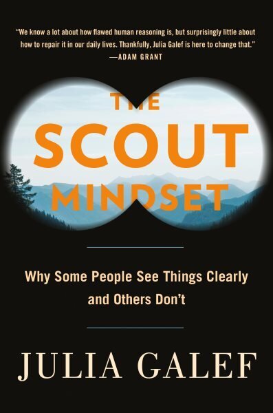 Scout Mindset: Why Some People See Things Clearly and Others Don't цена и информация | Eneseabiraamatud | kaup24.ee