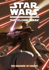 Star Wars - The Clone Wars, v. 4, Colossus of Destiny цена и информация | Фантастика, фэнтези | kaup24.ee