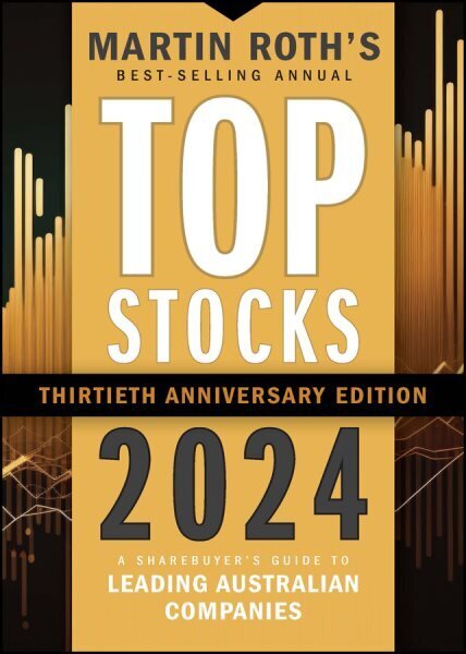 Top Stocks 2024: A Sharebuyer's Guide to Leading Australian Companies 30th edition hind ja info | Eneseabiraamatud | kaup24.ee