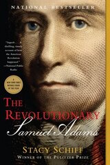 The Revolutionary: Samuel Adams hind ja info | Elulooraamatud, biograafiad, memuaarid | kaup24.ee