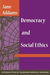 Democracy and Social Ethics цена и информация | Книги по социальным наукам | kaup24.ee