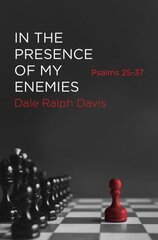 In the Presence of My Enemies: Psalms 2537 цена и информация | Духовная литература | kaup24.ee