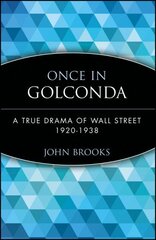 Once in Golconda: A True Drama of Wall Street 1920-1938 цена и информация | Биографии, автобиогафии, мемуары | kaup24.ee