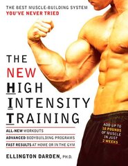 New High Intensity Training: The Best Muscle-Building System You've Never Tried цена и информация | Книги о питании и здоровом образе жизни | kaup24.ee