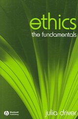 Ethics: The Fundamentals hind ja info | Ajalooraamatud | kaup24.ee