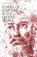 Echoes of Scripture in the Letters of Paul цена и информация | Духовная литература | kaup24.ee
