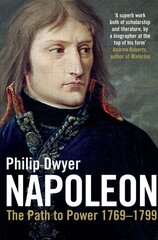 Napoleon, v. 1, Path to Power 1769 - 1799 hind ja info | Elulooraamatud, biograafiad, memuaarid | kaup24.ee