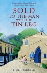 Sold to the Man With the Tin Leg hind ja info | Elulooraamatud, biograafiad, memuaarid | kaup24.ee