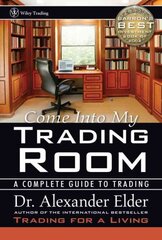 Come Into My Trading Room: A Complete Guide to Trading цена и информация | Книги по экономике | kaup24.ee
