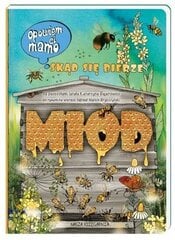Я скажу тебе, мама, откуда мед цена и информация | Книги для детей | kaup24.ee