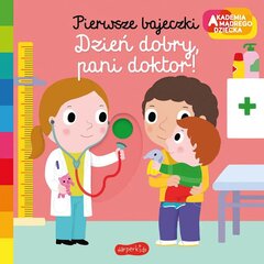 Broneeri Tere hommikust, doktor! Tarkade laste akadeemia цена и информация | Книги для малышей | kaup24.ee