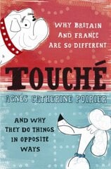 Touché: A French Woman's Take on the English hind ja info | Elulooraamatud, biograafiad, memuaarid | kaup24.ee