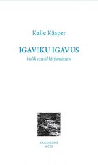 Igaviku igavus. Valik esseid kirjandusest цена и информация | Книги по социальным наукам | kaup24.ee