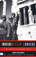 Inside Hitler's Greece: The Experience of Occupation, 1941-44 цена и информация | Исторические книги | kaup24.ee