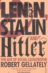 Lenin, Stalin and Hitler: The Age of Social Catastrophe цена и информация | Исторические книги | kaup24.ee