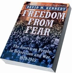 Freedom from Fear: The American People in Depression and War 1929-1945 цена и информация | Исторические книги | kaup24.ee