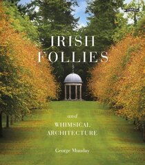 Irish Follies and Whimsical Architecture цена и информация | Книги по фотографии | kaup24.ee