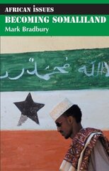 Becoming Somaliland hind ja info | Ühiskonnateemalised raamatud | kaup24.ee