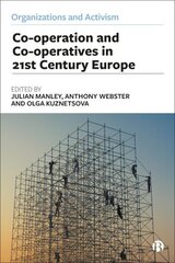 Co-operation and Co-operatives in 21st-Century Europe Abridged edition цена и информация | Книги по экономике | kaup24.ee