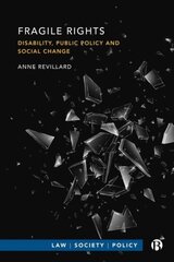 Fragile Rights: Disability, Public Policy, and Social Change Abridged edition hind ja info | Majandusalased raamatud | kaup24.ee