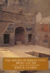 Houses of Roman Italy, 100 B.C.- A.D. 250: Ritual, Space, and Decoration hind ja info | Arhitektuuriraamatud | kaup24.ee